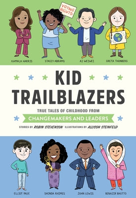 Kid Trailblazers: True Tales of Childhood from Changemakers and Leaders - Hardcover | Diverse Reads
