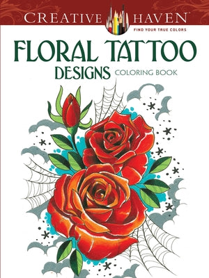 Creative Haven Floral Tattoo Designs Coloring Book - Paperback | Diverse Reads