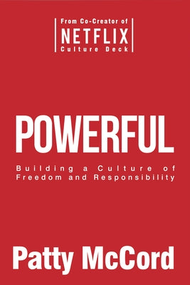 Powerful: Building a Culture of Freedom and Responsibility - Hardcover | Diverse Reads