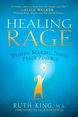 Healing Rage: Women Making Inner Peace Possible - Paperback | Diverse Reads