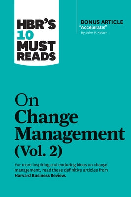 HBR's 10 Must Reads on Change Management, Vol. 2 (with bonus article "Accelerate!" by John P. Kotter) - Paperback | Diverse Reads
