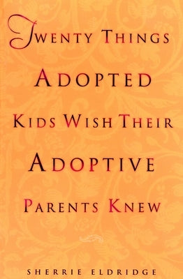 Twenty Things Adopted Kids Wish Their Adoptive Parents Knew - Paperback | Diverse Reads