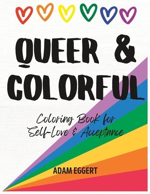 Queer & Colorful: Coloring Book for Self-Love & Acceptance - Paperback | Diverse Reads