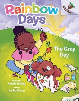The Gray Day: An Acorn Book (Rainbow Days #1) - Hardcover |  Diverse Reads