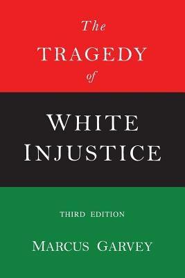 The Tragedy of White Injustice - Paperback | Diverse Reads
