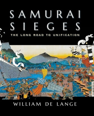 Samurai Sieges: The Long Road to Unification - Paperback | Diverse Reads