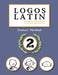 Logos Latin 2 Student Workbook - Paperback | Diverse Reads