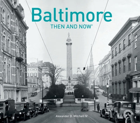 Baltimore Then and Now® (Then and Now) - Hardcover | Diverse Reads