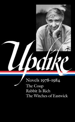 John Updike: Novels 1978-1984 (LOA #339): The Coup / Rabbit Is Rich / The Witches of Eastwick - Hardcover | Diverse Reads