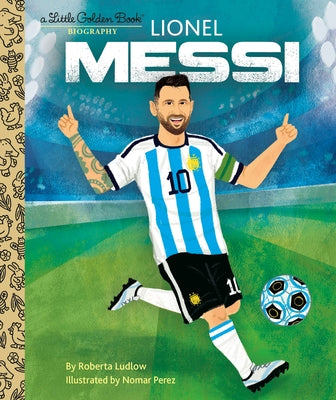 Lionel Messi a Little Golden Book Biography - Hardcover | Diverse Reads