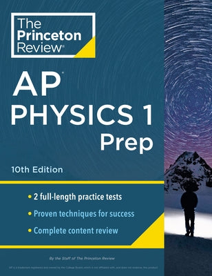 Princeton Review AP Physics 1 Prep, 10th Edition: 2 Practice Tests + Complete Content Review + Strategies & Techniques - Paperback | Diverse Reads