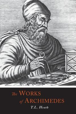 The Works of Archimedes - Paperback | Diverse Reads