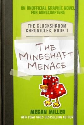 The Mineshaft Menace: An Unofficial Graphic Novel for Minecraftersvolume 1 - Paperback |  Diverse Reads