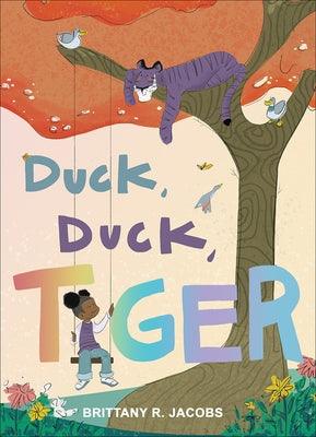 Duck, Duck, Tiger - Hardcover |  Diverse Reads
