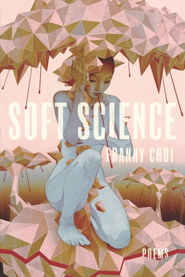 Soft Science - Paperback | Diverse Reads