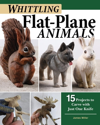 Whittling Flat-Plane Animals: 15 Projects to Carve with Just One Knife - Paperback | Diverse Reads