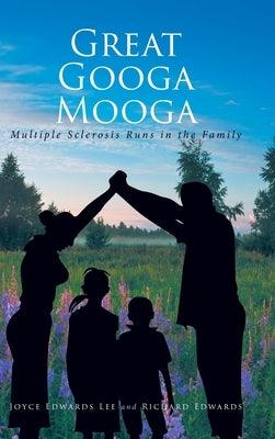 Great Googa Mooga: Multiple Sclerosis Runs in the Family - Hardcover | Diverse Reads