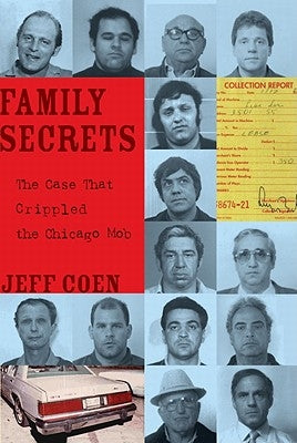 Family Secrets: The Case That Crippled the Chicago Mob - Paperback | Diverse Reads