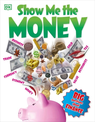 Show Me the Money: Big Questions about Finance - Paperback | Diverse Reads