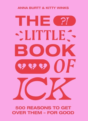 The Little Book of Ick: 500 reasons to get over them - for good - Hardcover | Diverse Reads