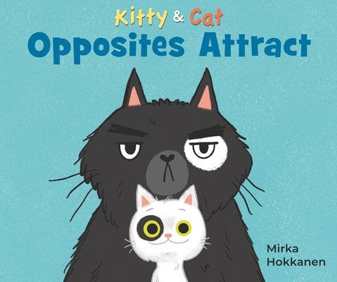 Kitty and Cat: Opposites Attract - Hardcover | Diverse Reads
