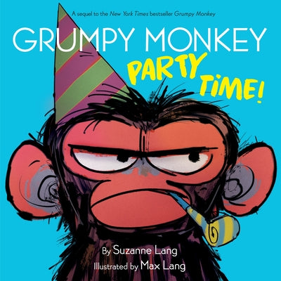 Grumpy Monkey Party Time! - Hardcover | Diverse Reads