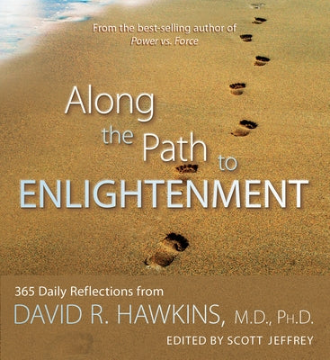 Along the Path to Enlightenment: 365 Daily Reflections from David R. Hawkins - Paperback | Diverse Reads