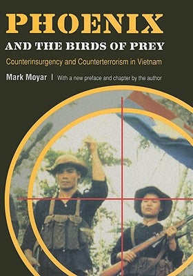 Phoenix and the Birds of Prey: Counterinsurgency and Counterterrorism in Vietnam - Paperback | Diverse Reads