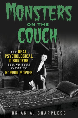 Monsters on the Couch: The Real Psychological Disorders Behind Your Favorite Horror Movies - Paperback | Diverse Reads