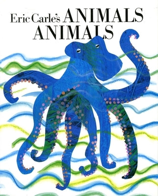 Eric Carle's Animals Animals - Hardcover | Diverse Reads