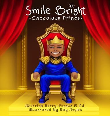 Smile Bright Chocolate Prince - Hardcover | Diverse Reads