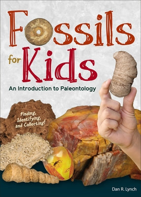 Fossils for Kids: An Introduction to Paleontology - Hardcover | Diverse Reads