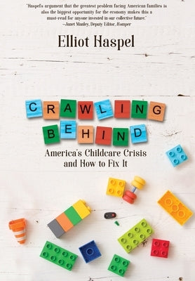 Crawling Behind: America's Child Care Crisis and How to Fix It - Hardcover | Diverse Reads