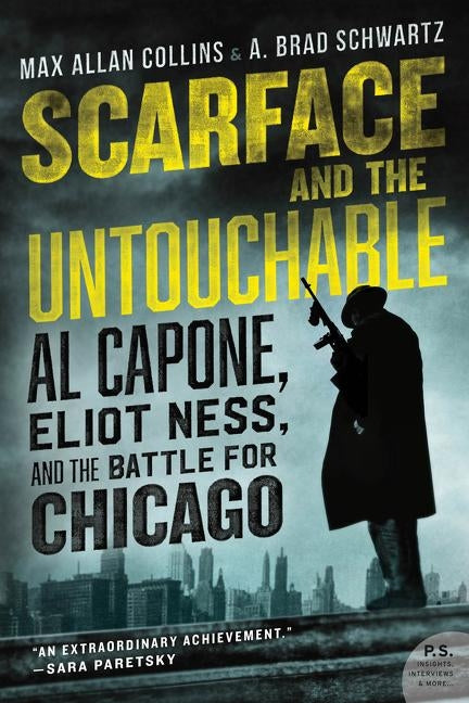 Scarface and the Untouchable: Al Capone, Eliot Ness, and the Battle for Chicago - Paperback | Diverse Reads