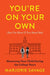 You're On Your Own (But I'm Here If You Need Me): Mentoring Your Child During the College Years - Paperback | Diverse Reads