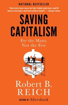 Saving Capitalism: For the Many, Not the Few - Paperback | Diverse Reads