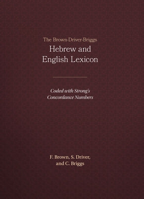 The Brown-Driver-Briggs Hebrew and English Lexicon - Hardcover | Diverse Reads