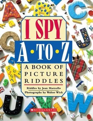 I Spy A to Z: A Book of Picture Riddles - Hardcover | Diverse Reads