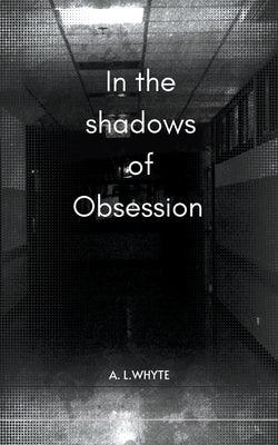 In the shadows of obsession - Paperback | Diverse Reads