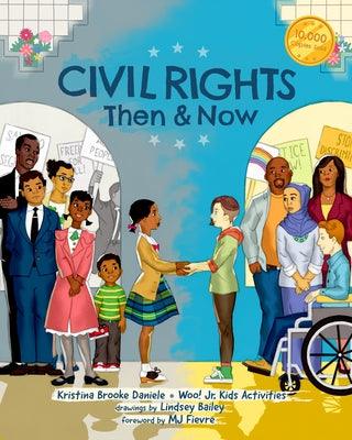 Civil Rights Then and Now: A Timeline of Past and Present Social Justice Issues in America (Black History Book for Kids) - Paperback | Diverse Reads