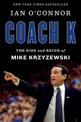 Coach K: The Rise and Reign of Mike Krzyzewski - Hardcover | Diverse Reads
