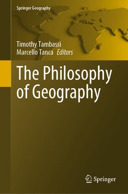 The Philosophy of Geography - Hardcover | Diverse Reads