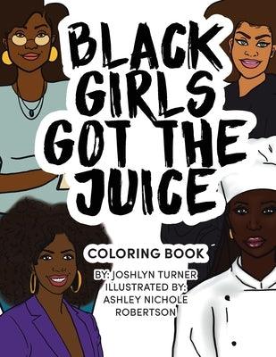 Black Girls Got the Juice: Coloring Book - Paperback | Diverse Reads