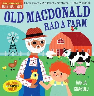 Indestructibles: Old MacDonald Had a Farm: Chew Proof - Rip Proof - Nontoxic - 100% Washable (Book for Babies, Newborn Books, Safe to Chew) - Paperback | Diverse Reads
