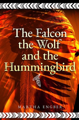 The Falcon, the Wolf, and the Hummingbird - Hardcover | Diverse Reads