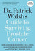 Dr. Patrick Walsh's Guide to Surviving Prostate Cancer - Paperback | Diverse Reads