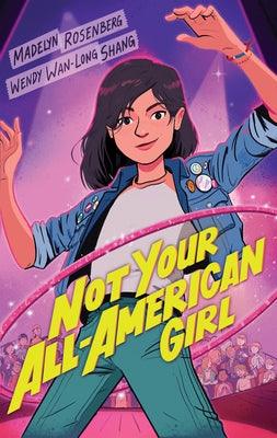 Not Your All-American Girl - Hardcover | Diverse Reads