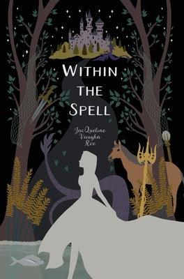 Within the Spell - Hardcover | Diverse Reads