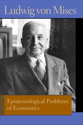 Epistemological Problems of Economics - Hardcover | Diverse Reads