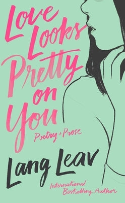 Love Looks Pretty on You - Paperback | Diverse Reads